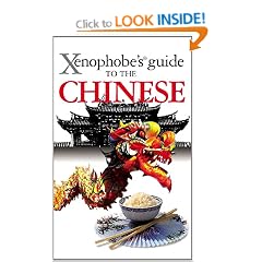 The Xenophobe's Guide to the Chinese (Xenophobe's Guides)