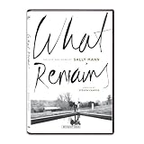 What Remains: The Life and Work of Sally Mann ~ Sally Mann