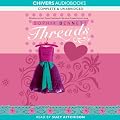 Threads (Unabridged)