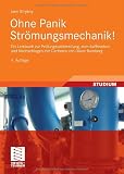 Ohne Panik Str�mungsmechanik!: Ein Lernbuch zur Pr�fungsvorbereitung, zum Auffrischen und Nachschlagen mit Cartoons von Oliver Romberg title=