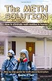 The Meth Solution, How to eliminate meth residue in homes