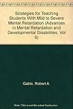 Strategies for teaching students with mild to severe mental retardation