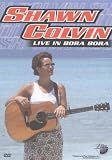 Shawn Colvin - Music in High Places: Live in Bora Bora [DVD]