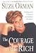 The Courage to Be Rich: Creating a Life of Material and Spiritual Abundance