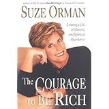 the courage to be rich creating a life of material and spiritual abundance