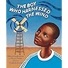 The Boy Who Harnessed the Wind: Picture Book Edition