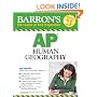 Barron's AP Human Geography, 2nd edition (Barron's How to Prepare for the AP Human Geography Advanced Placement Exam)