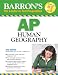 Books : Barron's AP Human Geography, 2nd edition (Barron's How to Prepare for the AP Human Geography Advanced Placement Exam)