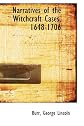 Narratives of the Witchcraft Cases, 1648-1706
