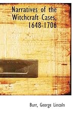 Narratives of the Witchcraft Cases, 1648-1706