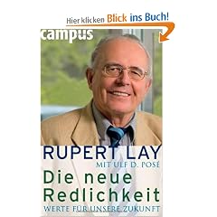 Die neue Redlichkeit: Werte f�r unsere Zukunft