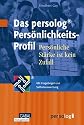 Das persolog Pers&ouml;nlichkeits-Profil: Pers&ouml;nliche St&auml;rke ist kein Zufall. Mit Fragebogen zur Selbstauswertung