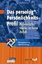 Das persolog Pers�nlichkeits-Profil: Pers�nliche St�rke ist kein Zufall. Mit Fragebogen zur Selbstauswertung