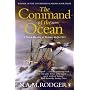 The Command of the Ocean: A Naval History of Britain: 1649-1815