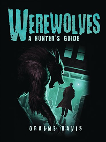 Werewolves: A Hunter's Guide (Dark Osprey), by Graeme Davis Werewolves: A Hunter's Guide (Dark Osprey), by Graeme Davis