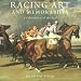 Racing Art and Memorabilia: A Celebration of the Turf