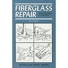 Fiberglass Repair: Polyester or Epoxy by David Aiken and Zora Aiken