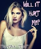FIRST TIME BRAT MONSTER COLLECTION: WILL IT HURT ME? (Forbidden Babysitter Older Man Younger Woman Romance)