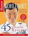 Harald Wohlfahrt: Bookazine: 45 geniale Rezepte (Feinschmecker Bookazines)