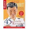 Harald Wohlfahrt: Bookazine: 45 geniale Rezepte (Feinschmecker Bookazines)