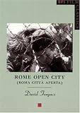 Rome Open City: Roma citta aperta (BFI Film Classics)