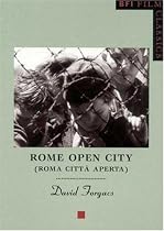 "Rome Open City": ("Roma Citta Aperta") (BFI Film Classics): ("Roma Citta Aperta")