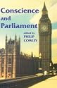 Conscience and Parliament (Library of Legislative Studies)