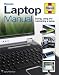 Laptop Manual: Buying, Using and Maintaining a Laptop (Haynes)