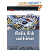 Media, Risk & Science (Issues in Cultural and Media Studies)