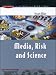 Media, Risk & Science (Issues in Cultural & Media Studies)