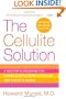 The Cellulite Solution: A Doctor's Program for Losing Lumps, Bumps, Dimples, and Stretch Marks