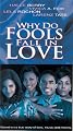 Why Do Fools Fall In Love?