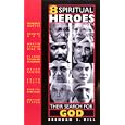 8 Spiritual Heroes: Their Search for God by Brennan R. Hill