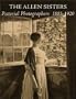 The Allen Sisters: Pictorial Photographers 1885-1920