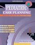 Pediatric Care Planning (Springhouse Care Planning Series)