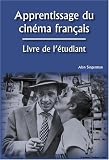 Apprentissage du Cinema Français (French Cinema)