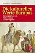 Die kulturellen Werte Europas