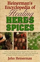 Heinerman's Encyclopedia of Healing Herbs & Spices