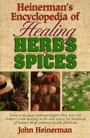 Heinerman's Encyclopedia of Healing Herbs & Spices