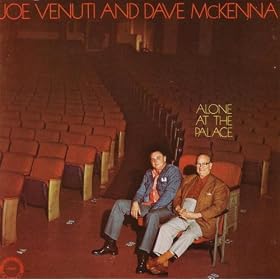 Joe Venuti and Dave McKenna Alone at the Palace