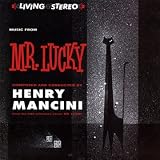 Music from Mr. Lucky. Composed and Conducted by Henry Mancini