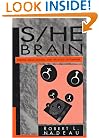 S/He Brain: Science, Sexual Politics, and the Myths of Feminism