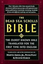 The Dead Sea Scrolls Bible: The Oldest Known Bible Translated for the First Time into English