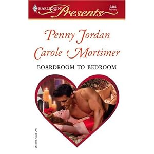 Boardroom to Bedroom : The Boss' Marriage Arrangement His Darling Valentine (Harlequin Presents #... by Penny Jordan and Carole Mortimer