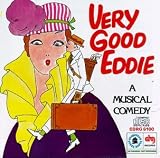 Very Good Eddie: A Musical Comedy (1975 Broadway Revival Cast)