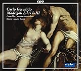 Carlo Gesualdo: Madrigali Libri I-III