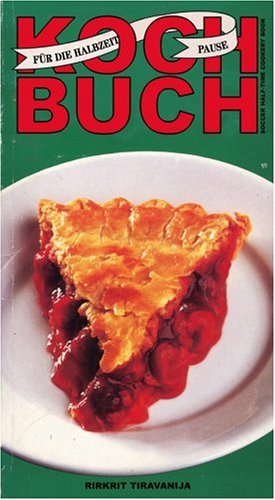 Rirkrit Tiravanija: Soccer Half-time Cookery Book (German Edition)
