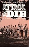 Attack and Die: Civil War Military Tactics and the Southern Heritage