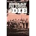 Attack and Die: Civil War Military Tactics and the Southern Heritage