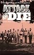 Attack and Die: Civil War Military Tactics and the Southern Heritage